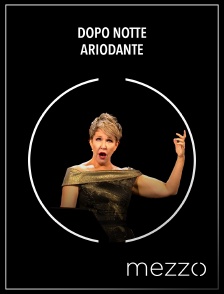 Dopo notte | Ariodante