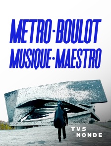 TV5MONDE - Métro, boulot, musique maestro !