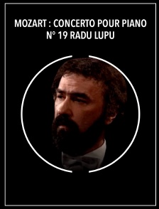 Mozart : Concerto pour piano n° 19 - Radu Lupu