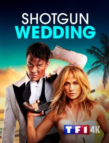 TF1 4K - Shotgun Wedding