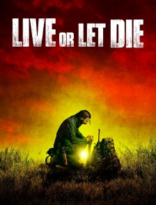 Live or let die