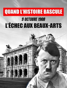 Quand l'Histoire bascule : 9 octobre 1908, l'échec aux beaux-arts