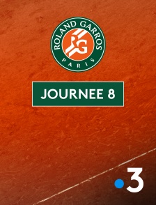 France 3 - Tennis - Roland-Garros 2025 : Journée 8