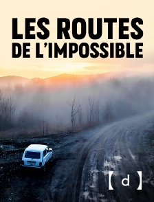 France TV Docs - Les routes de l'impossible