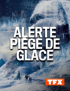 Alerte : piège de glace