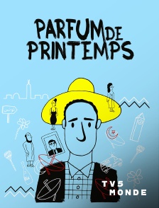 TV5MONDE - Parfum de printemps