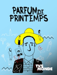 TV5MONDE - Parfum de printemps