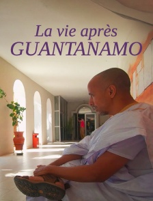 La vie après Guantanamo