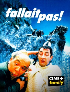 CINE+ Family - Fallait pas !