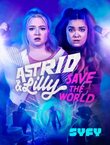 SYFY - Astrid & Lilly Save The World