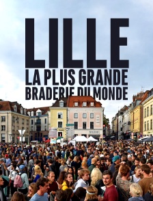 Lille, la plus grande braderie du monde