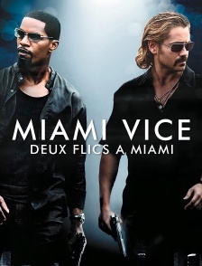 Miami Vice : deux flics à Miami Films