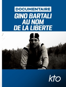 KTO - Gino Bartali, au nom de la liberté