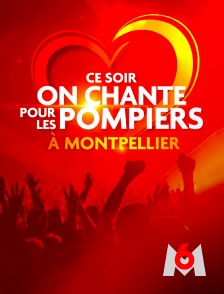 Ce soir on chante pour les pompiers à Montpellier