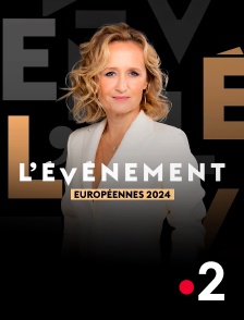 L'événement : Européennes 2024