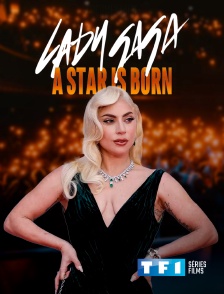 TF1 Séries Films - Lady Gaga, a Star Is Born