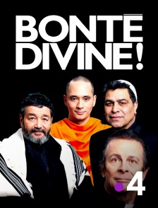 France 4 - Bonté divine !