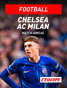 L'Equipe - Football - Match amical : Chelsea / AC Milan