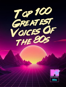 Top 100 Greatest Voices Of the 80s