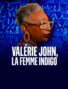 Valérie John, la femme indigo