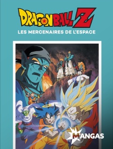MANGAS - Dragon Ball Z : les mercenaires de l'espace