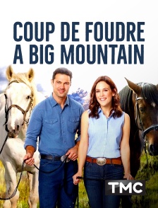 TMC - Coup de foudre à Big Mountain