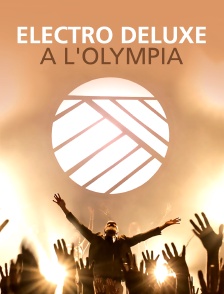 Electro Deluxe à l'Olympia
