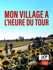 LCP Public Sénat - Mon village à l'heure du tour