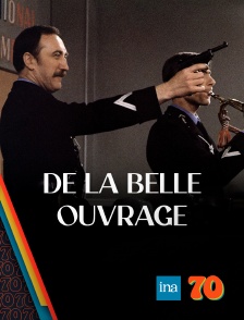 INA 70 - De la belle ouvrage