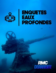 RMC Découverte - Enquêtes en eaux profondes