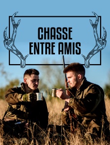 Chasse entre amis