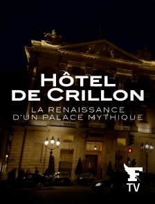 Le Figaro TV Île-de-France - Hôtel de Crillon, la renaissance d'un palace mythique