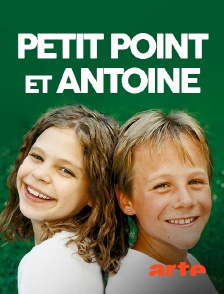 Arte - Petit Point et Antoine