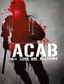 A.C.A.B : All Cops Are Bastards