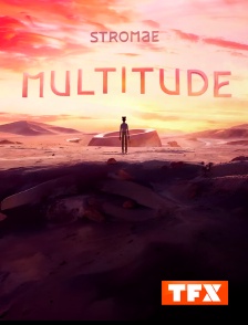 TFX - Stromae : Multitude le film, le concert événement