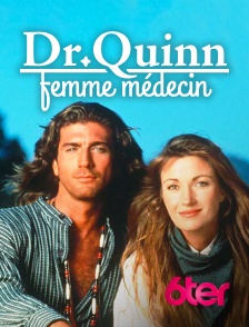 6ter - Docteur Quinn, femme médecin en replay