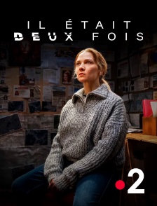 France 2 - Il était deux fois