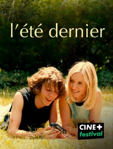 CINE+ Festival - L'été dernier en replay