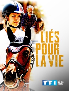 TF1 Séries Films - Liés pour la vie