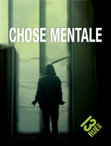 13EME RUE - Chose mentale