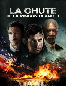 La chute de la Maison Blanche
