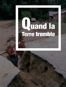 Quand la terre tremble