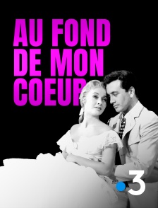 France 3 - Au fond de mon coeur