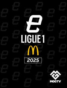 MGG TV - eLIGUE 1 MCDONALD'S 2025 en replay