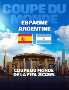 Espagne / Argentine : Finale de la Coupe du monde FIFA 2026 - Football