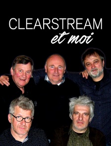 Clearstream et moi