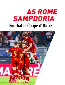 Football - Coupe d'Italie : AS Roma / Sampdoria Gênes