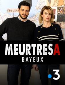 France 3 - Meurtres à Bayeux