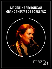 Mezzo Live HD - Madeleine Peyroux au Grand-Théâtre de Bordeaux