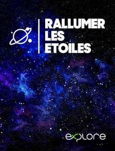 EXPLORE - Rallumer les étoiles